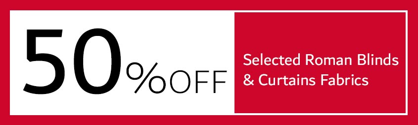 50% OFF for selected Roman Blinds And Curtain Fabric